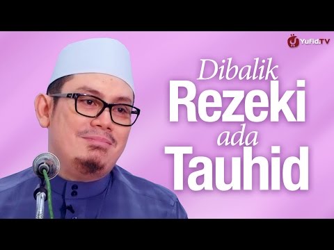 Pengajian: Dibalik Rezeki Ada Tauhid - Ustadz Ahmad Zainuddin, Lc.