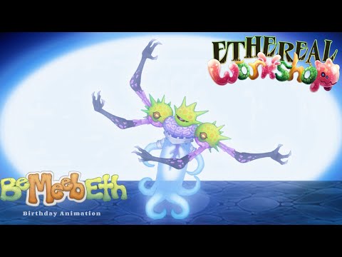 My Singing Monsters | BeMeebEth Birthday Animation | Ethereal Workshop Remix @CG5 Animation