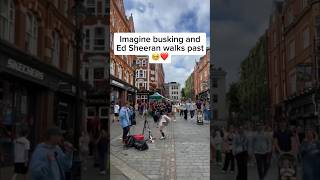 Imagine ed walks past 🥺❤️ #shorts #edsheeran #singing #busking #singer