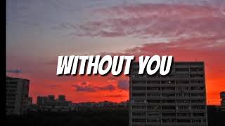 Without You - One Two / Lyrics
