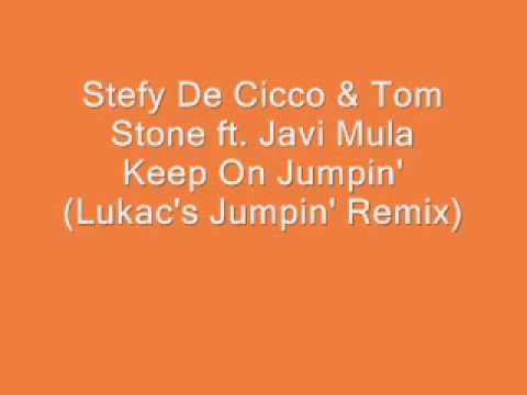 Stefy De Cicco & Tom Stone ft. Javi Mula - Keep On Jumpin' (Lukac's Jumpin' Remix)