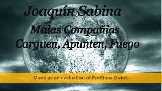 Joaquín Sabina - Malas Compañias - Carguen, Apunten, Fuego