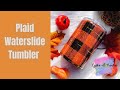 Waterslide Plaid Tumbler Plaid Series Video Hiipoo Waterslide Paper Plaid Tumbler Tutorial