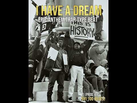 (FREE) "I HAVE A DREAM" | Epic Anthem Trap Type Beat | (Prod. by 100beats)