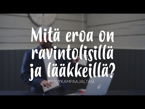 , title : '#KYSYKAMPAAJALTASI - MITÄ EROA ON RAVINTOLISILLÄ JA LÄÄKKEILLÄ?'