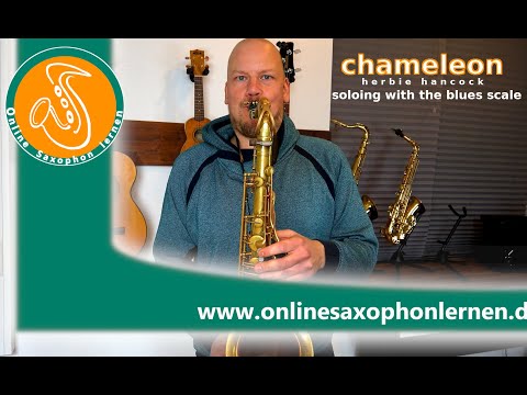 Die BluesScale. Soloing over Chameleon Herbie Hancock. Saxophon für Anfänger & Fortgeschrittene.