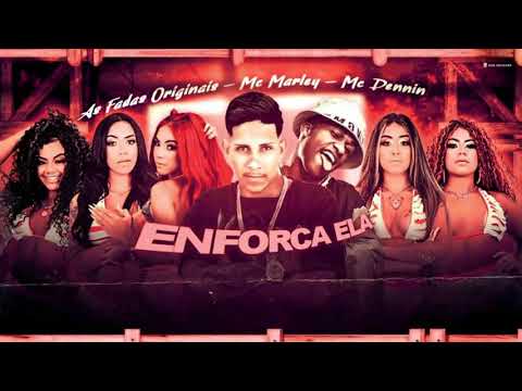 MC MARLEY , MC DENNIN E AS FADAS ORIGINAIS - ENFORCA ELA - #bregãfunk2021 #bregãfunk #funk