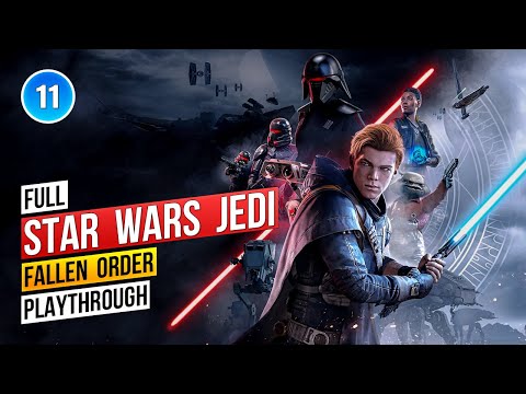 STAR WARS Jedi: Fallen Order - Full Playthrough - Part 11 of 18