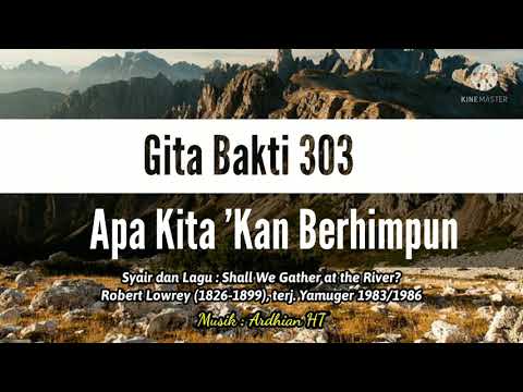 ✔️ GB 303 - Apa Kita 'Kan Berhimpun || Shall We Gather at the River? - Robert Lowrey