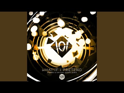 What If I Pretend (Giorno & Critical Strikez Extended Remix)