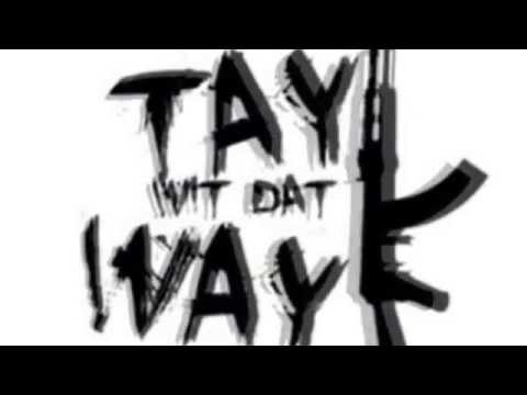 TAY WAY X LOCO - WE OUT HERE