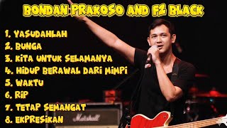 Download lagu Bondan Prakoso & Fade2Black Full Album Terbaik 2025 | Yasudahlah, Bunga, Kita Untuk Selamanya  mp3