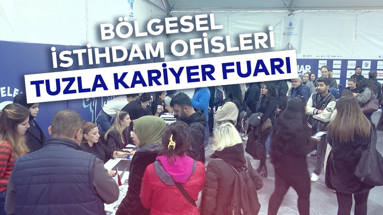 BÖLGESEL İSTİHDAM OFİSLERİ TUZLA KARİYER FUARI