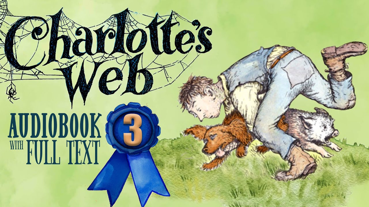 🐷🕷️ CHARLOTTE'S WEB Chapter 3 (Audiobook Full Text Read-along) 🕷️🐷
