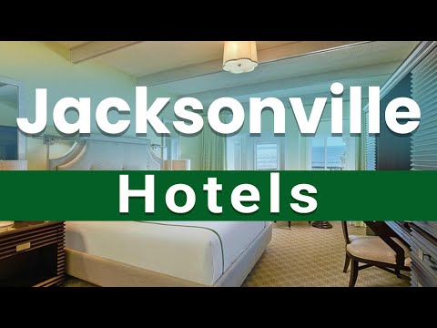 Top 10 Best Hotels to Visit in Jacksonville, Florida | USA - English