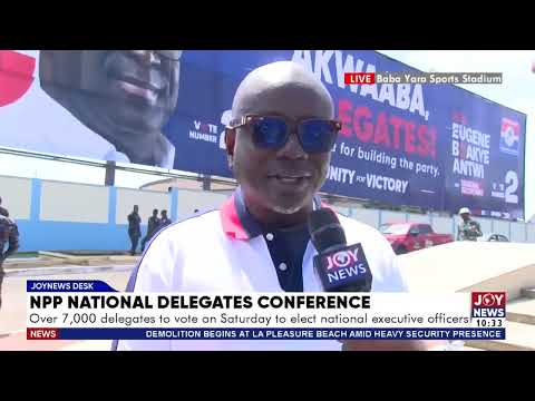 NPP Nat'l Delegates Conference: Over 7,000 delegates to vote on Saturday to elect natl exec officers