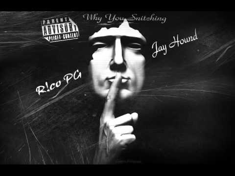 Jay Hound  - Why You Snitching Ft. Rico PG Balla