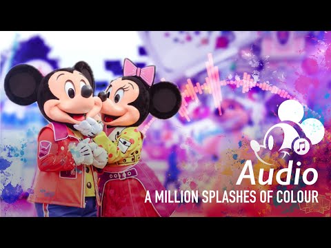 Audio : A Million Splashes of Colour | Soundtrack Live | Disneyland Paris