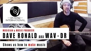 Dave Ronald aka Wav-Dr  music creator On Song International
