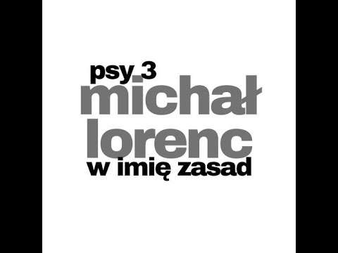 Michał Lorenc - Psy 3. W imię zasad