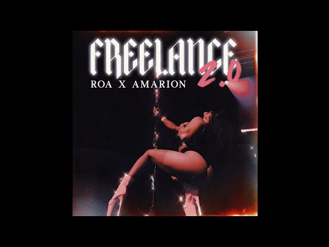 ROA ft. Amarion - FREELANCE 2.0 (Original)