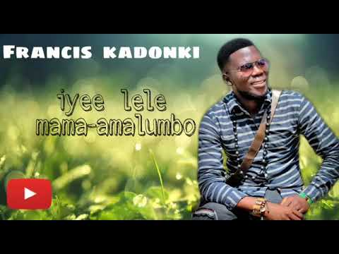 FRANCIS -IYEE IYelele Mama-Amalumbo(Official Audio)2019ZedGospelZambianMusic