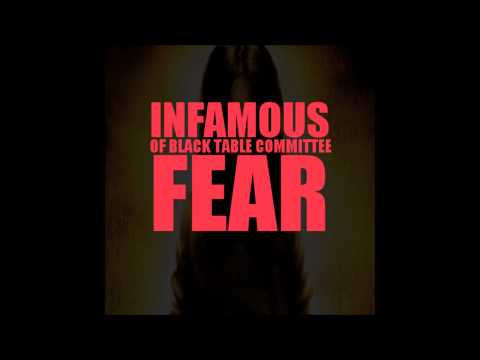Infamous (Of Black Table Committee) - Fear