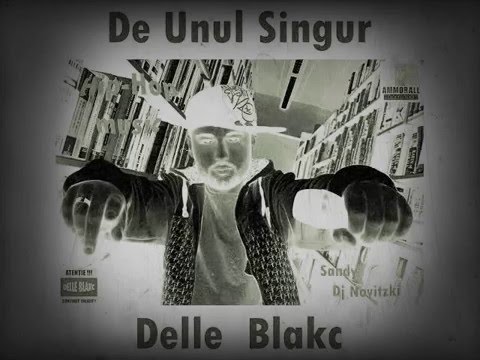 Delle Blakc feat Sanddy - Toate sunt Deșarte [+18]