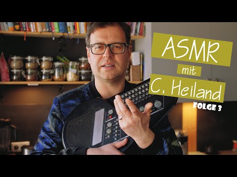 ASMR // Entspannung mit C. Heiland, Folge 3