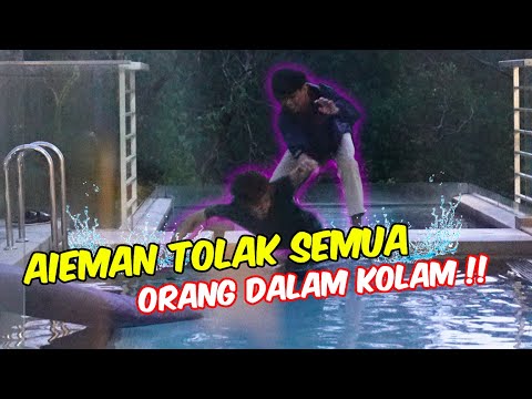 AIEMAN TOL4K SEMUA DALAM KOLAM !! - PRANK CARI PASAL