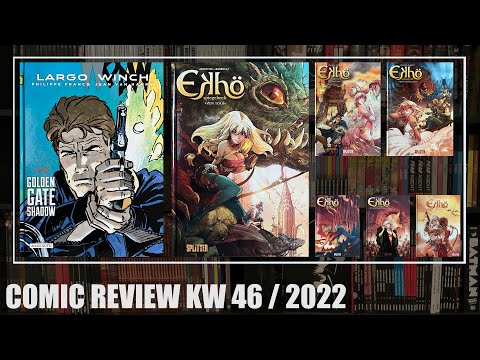 Comic Review KW 46 / 2022: Largo Winch – Doppelband: 11 • 12 Golden Gate - Shadow, Ekhö 1 - 6