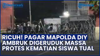 Situasi Ricuh! Pagar Mapolda DIY Roboh Digeruduk Massa dalam Aksi Protes Kematian Siswa Tual