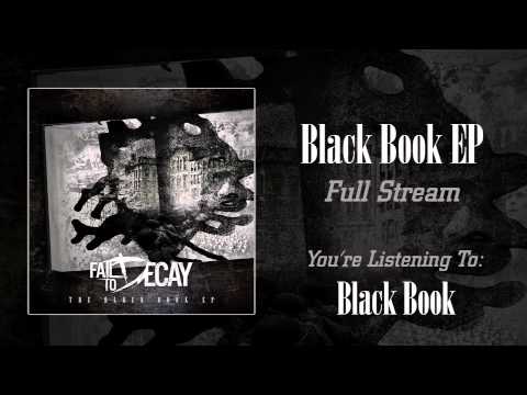Fail To Decay - The Black Book EP (Full Stream)