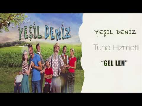 TUNA HİZMETLİ - GEL LEN