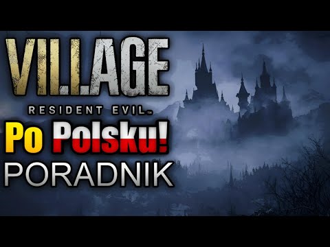 JAK MIEĆ SPOLSZCZENIE do RESIDENT EVIL: VILLAGE!! - PORADNIK!