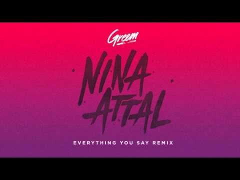 NINA ATTAL- REMIX DJ GREEM- EVERYTHING YOU SAY