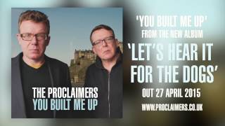 The Proclaimers - You Built Me Up (Official Audio)