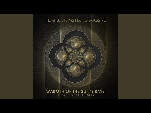 Warmth of The Sun's Rays (Bass Love Remix)