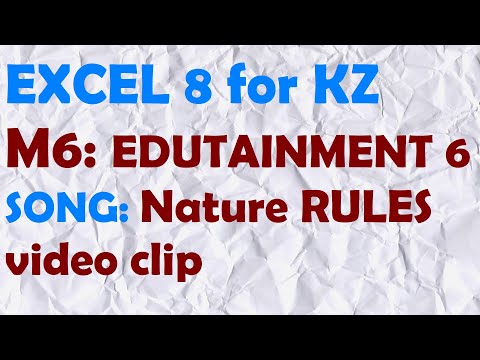 EXCEL 8 for Kaz M6 / EDUTAINMENT 6 / Song: Nature RULES / video clip