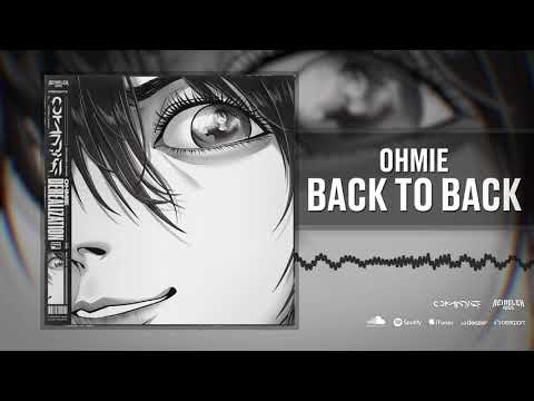 Ohmie - Back To Back