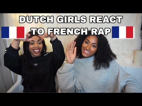 DUTCH GIRLS REACT TO FRENCH RAP MUSIC | ft. lacrim, Niska , Meryl , NSeven7