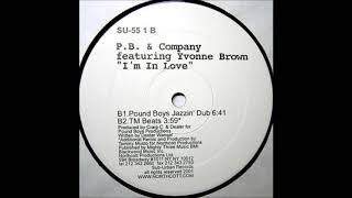 P.B. & Company Featuring Yvonne Brown - I'm In Love (Pound Boys Jazzin' Dub)