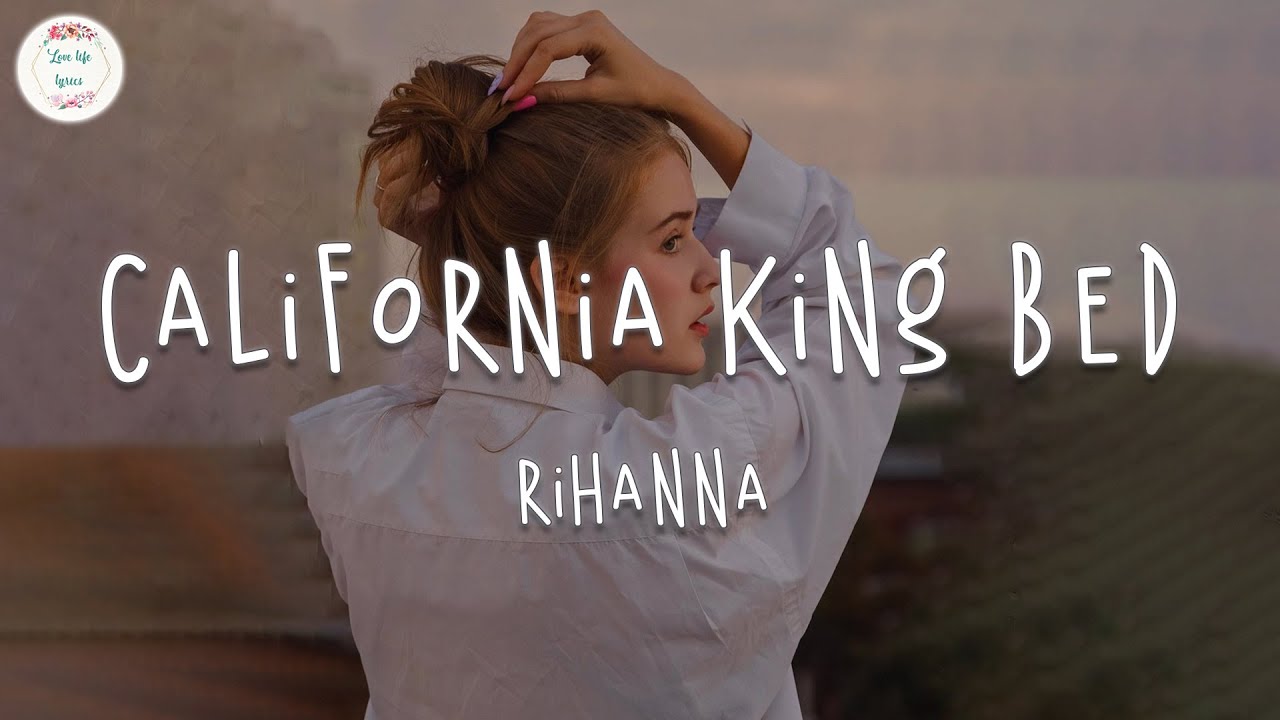 California King Bed Lyrics- Rihanna