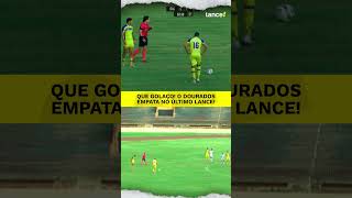 DENILTON EMPATA PARA O DOURADOS NO ÚLTIMO LANCE DO JOGO!  CAMPEONATO SUL-MATO-GROSSENSE É NO LANCE!