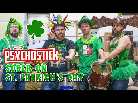 Sober on Saint Patrick's Day - Psychostick Music Video