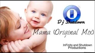 Dj Shutdown Mama (Original mix)