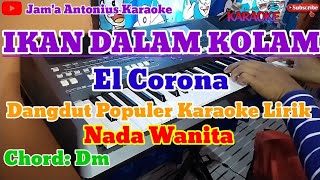 Download lagu IKAN DALAM KOLAM (El Corona) Dangdut Populer Karaoke Lirik || Cover Psrs 670 mp3