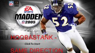 MADDEN NFL 05  Soundtrack Hoobastank (Same Direction)