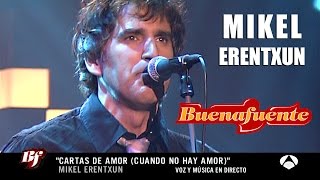 Mikel Erentxun en BUENAFUENTE (2006) - Cartas de Amor (HD)