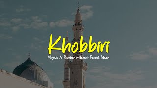 Download lagu KHOBBIRI | Majelis Ar Raudhah & Hadroh Darul Ishlah | Lirik & Terjemah mp3